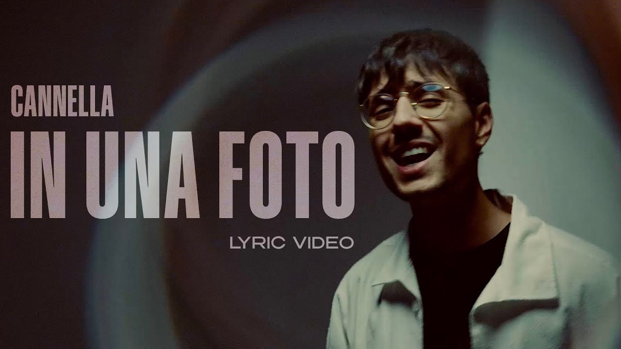 CANNELLA - IN UNA FOTO (LYRIC VIDEO)