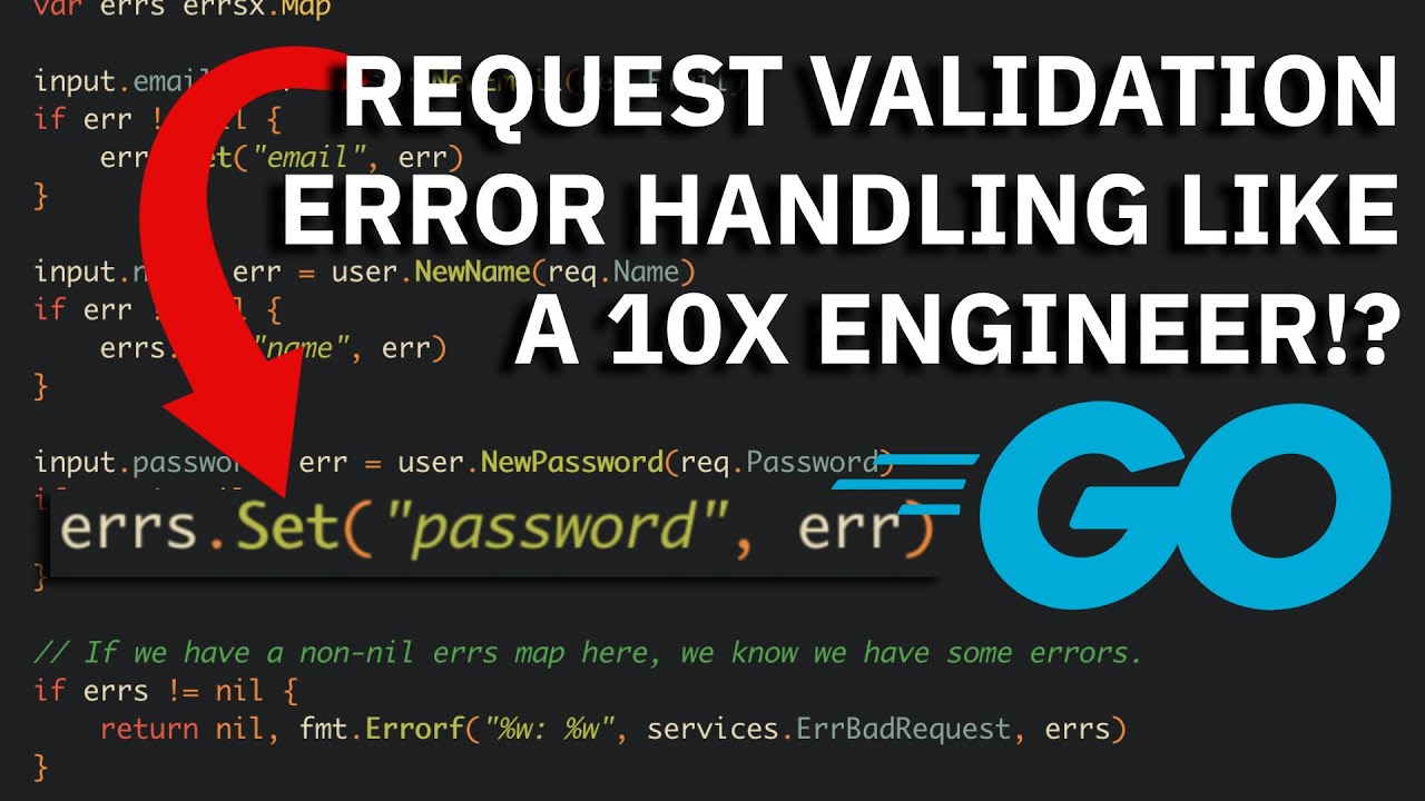 Golang Request Validation ERROR HANDLING like a 10x ENGINEER!?