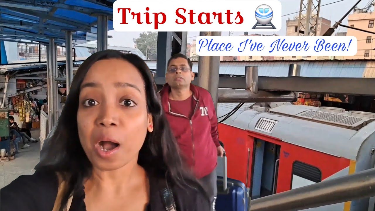 Our Trip Starts Today | Train Journey | Place I have Never Been ☺️ ✨️