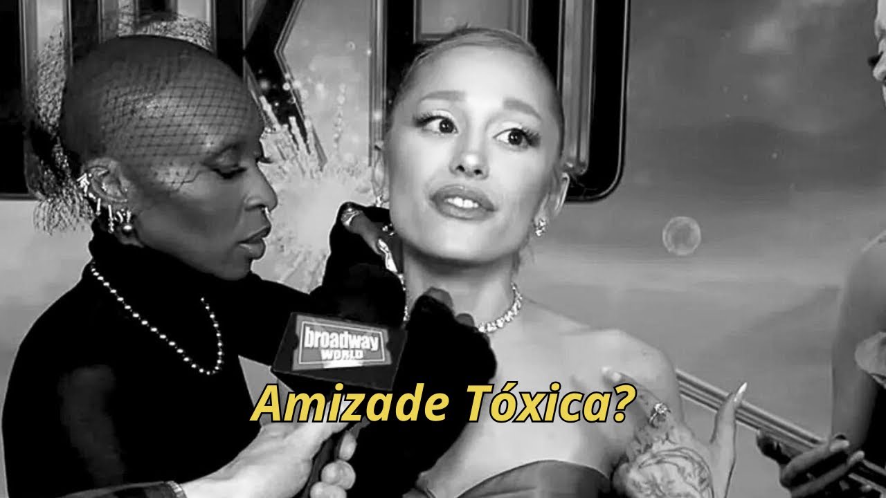 O que aconteceu com Ariana Grande e Cynthia Erivo?