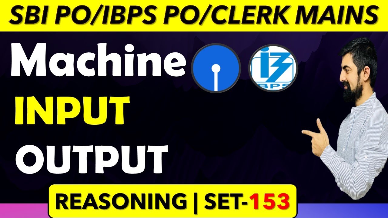 💥💥MACHINE INPUT OUTPUT || Session - 153 || SBI PO/IBPS PO/CLERK MAINS 2021