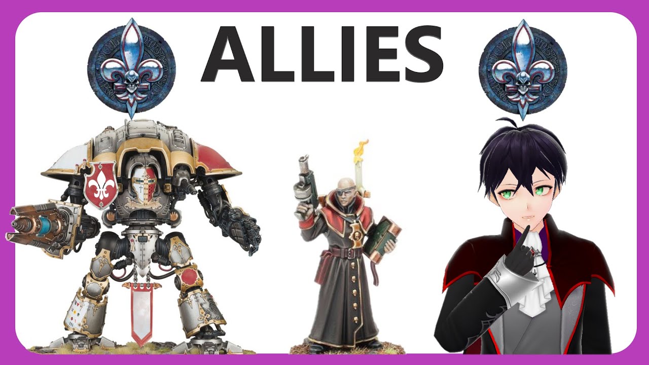BEST Allies for the Adepta Sororitas to choose in 40K