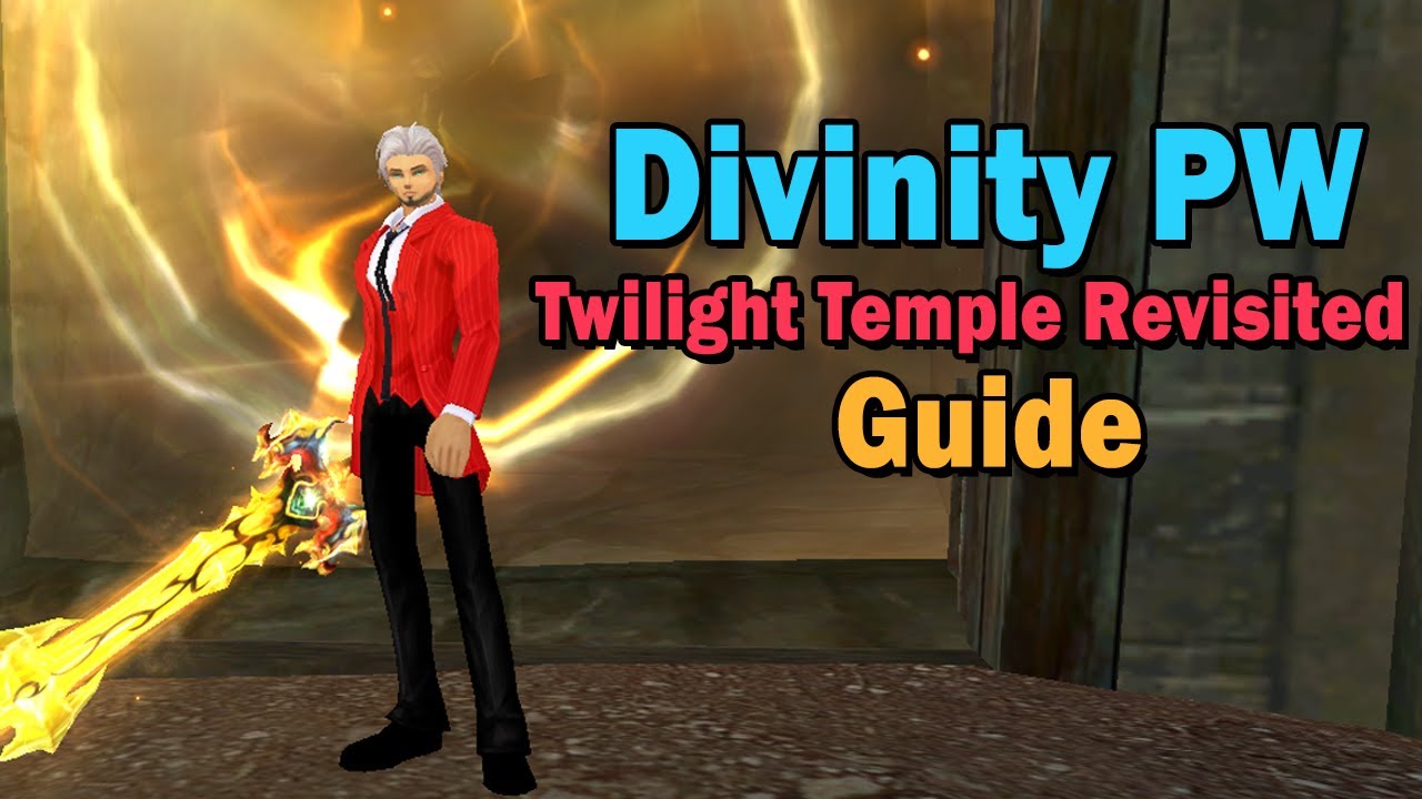 Quick Twilight Temple Revisited Guide | Divinity PW