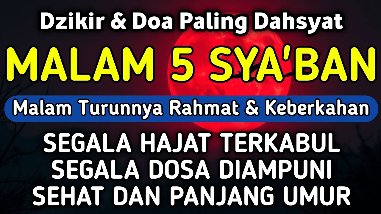 DZIKIR DI MALAM 5 SYA'BAN | DZIKIR MUSTAJAB 5 SYA'BAN - Alaa Aqel