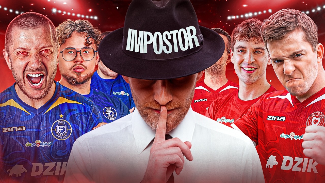 PIŁKARSKI IMPOSTOR NA BOISKU EKIPY FANTASY