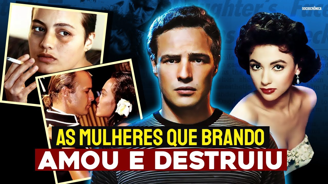 AS MULHERES QUE MARLON BRANDO TRAUMATIZOU! #sociocronica