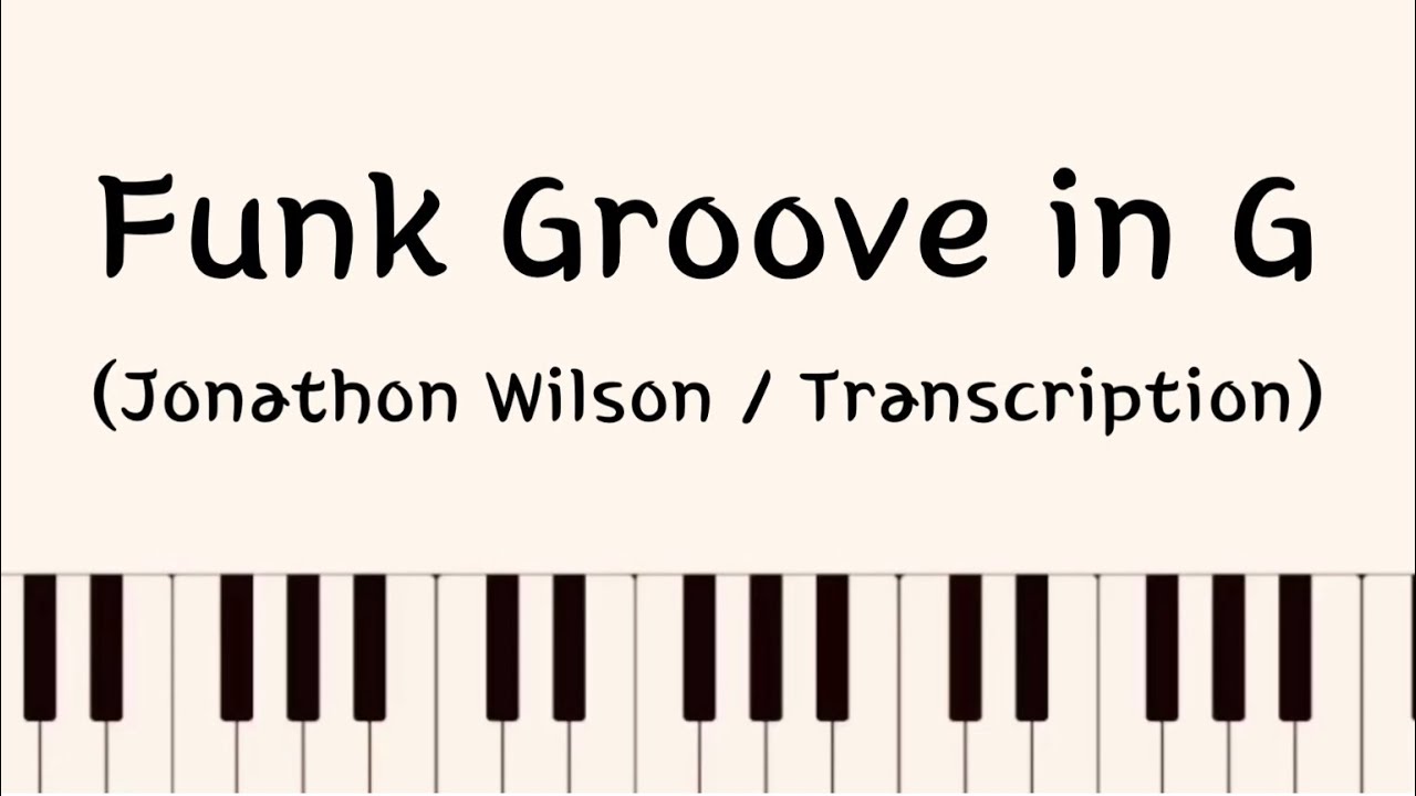 Funk Groove in G (Jonathon Wilson / Transcription)