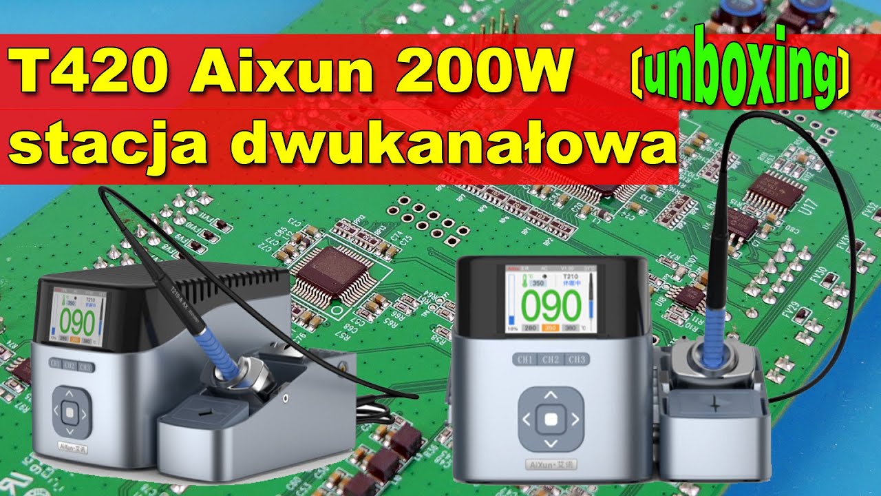 T420 Aixun stacja lutownicza 200W z kolbą T245 dwukanałowa do precyzyjnego lutowania