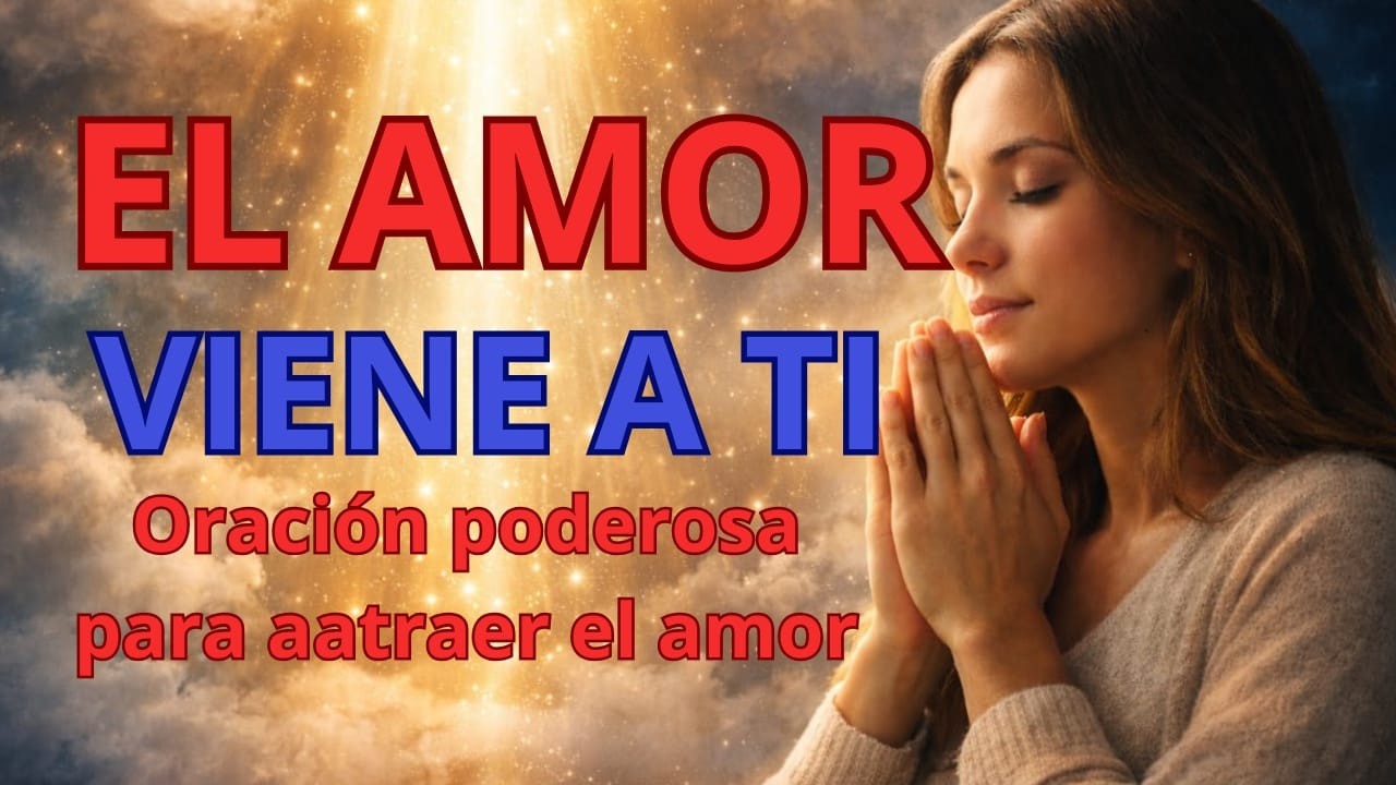 DIOS TIENE UN AMOR PARA TI ❤️ Escucha Esta Oración