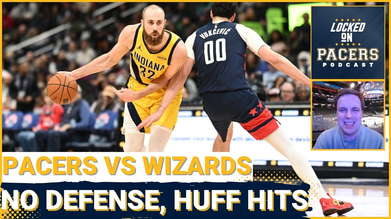What made Indiana Pacers defense fall apart in L v Washington Wizards? Jay Huff, Quenton Jackson 20+