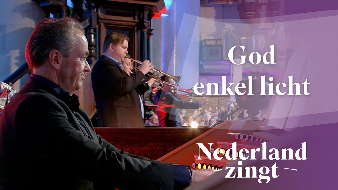 God enkel licht - Nederland Zingt