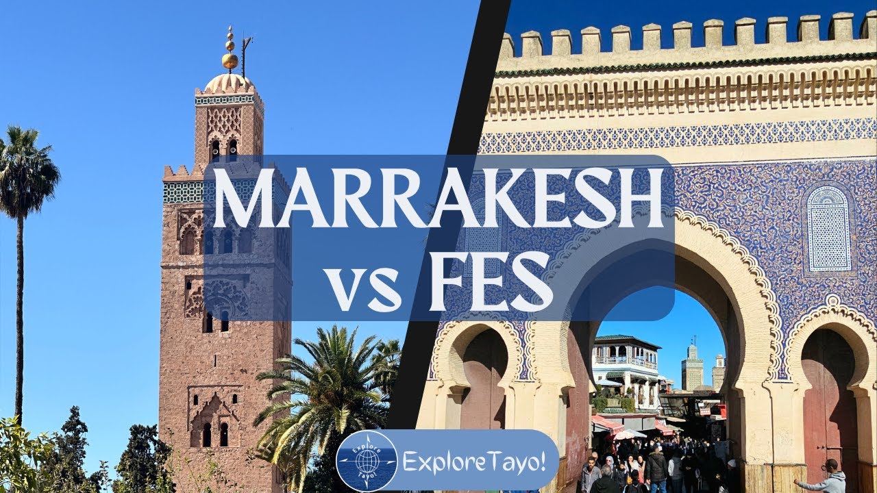 Marrakesh vs Fes: Which Moroccan City do We Prefer?