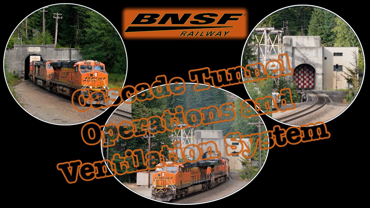 BNSF's Cascade Tunnel Operations and Ventilation System, How it Works ~[Revised]~