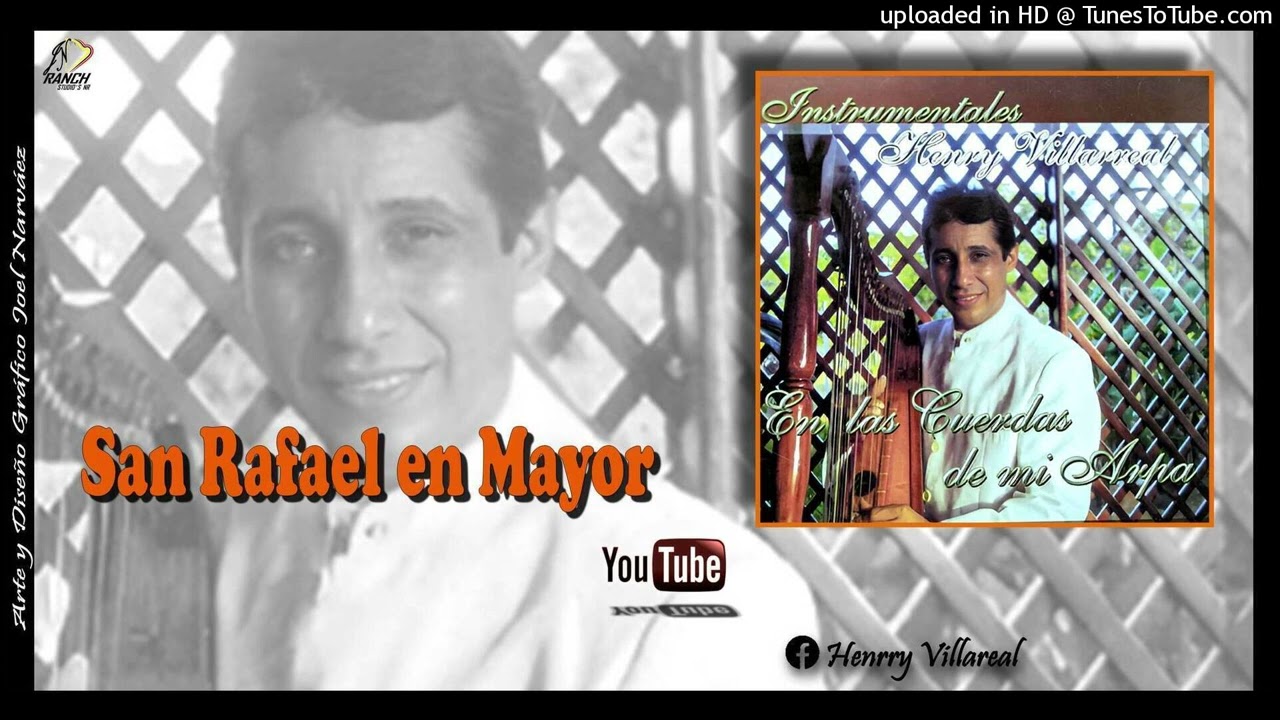 HENRY VILLAREAL (INSTRUMENTALES) - SAN RAFAEL EN MAYOR - @joelantonionarvaez