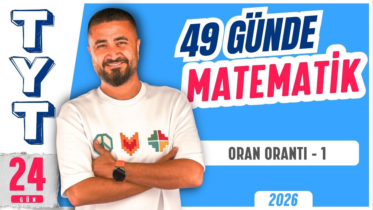 49 G&uuml;nde TYT Matematik Kampı 24.G&uuml;n | Oran Orantı 1 | Rehber Matematik