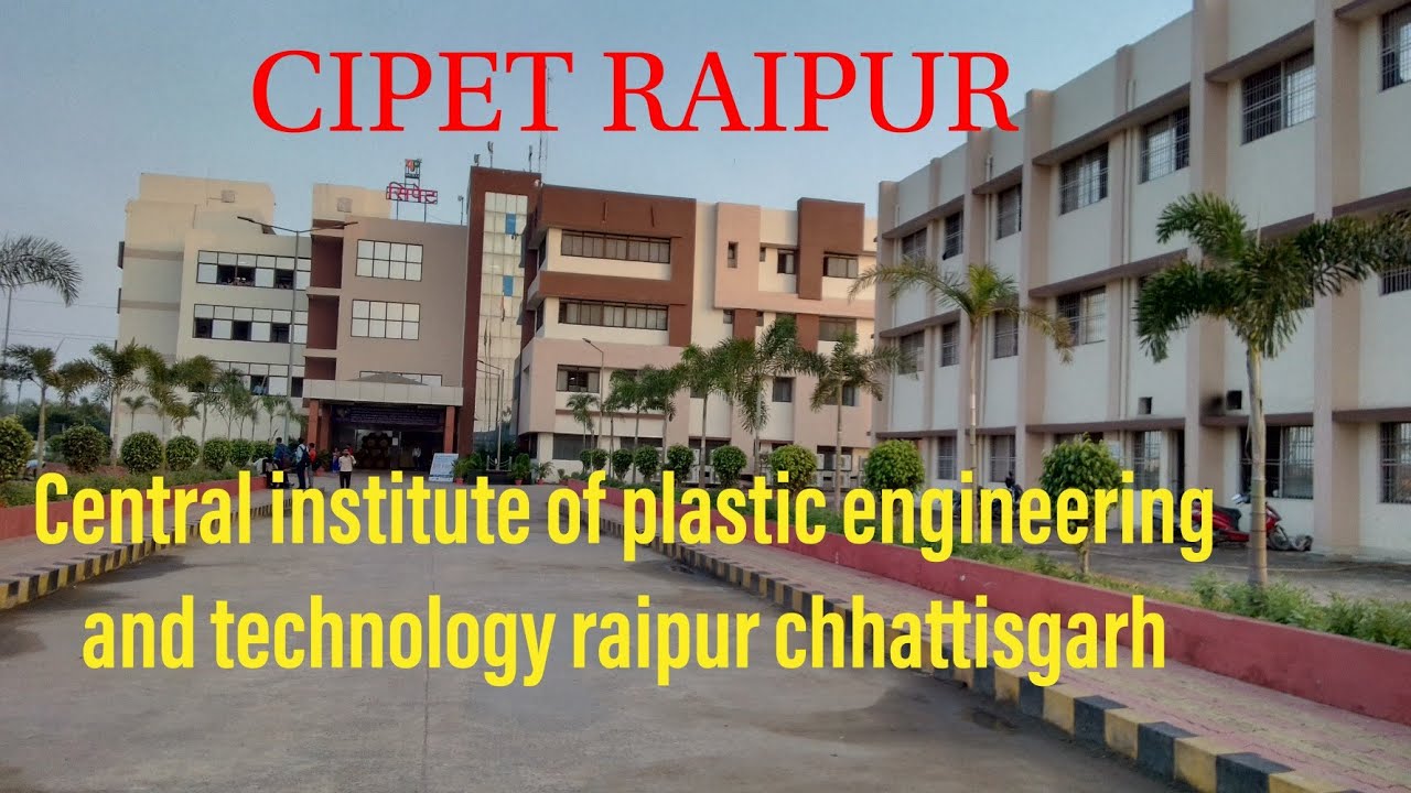 Cipet Raipur C.g.|CIPET RAIPUR COLLEGE CHHATTISGARH INDIA