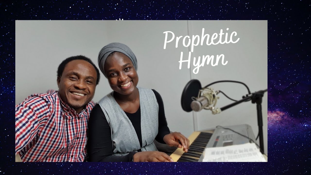 Olori ijo t'orun || Prophetic Hymn