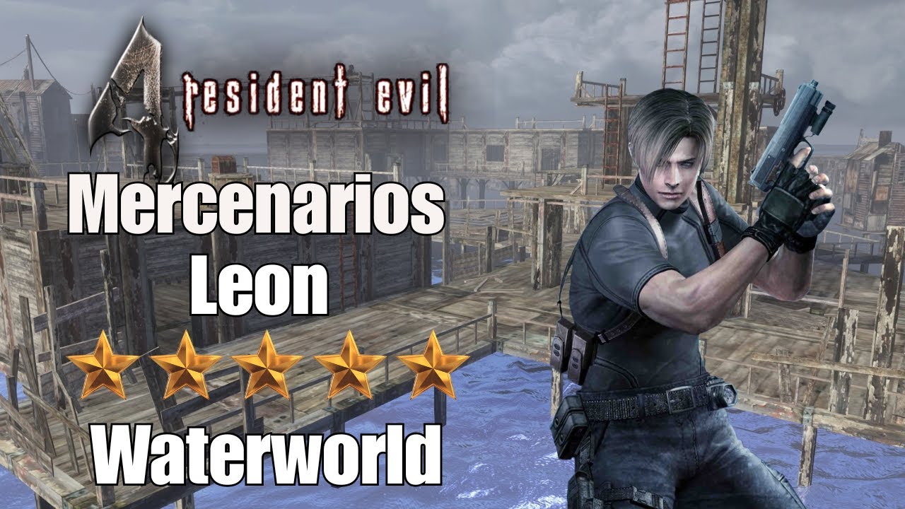 Resident Evil 4 - Los Mercenarios - Leon - Waterworld - 5 ESTRELLAS