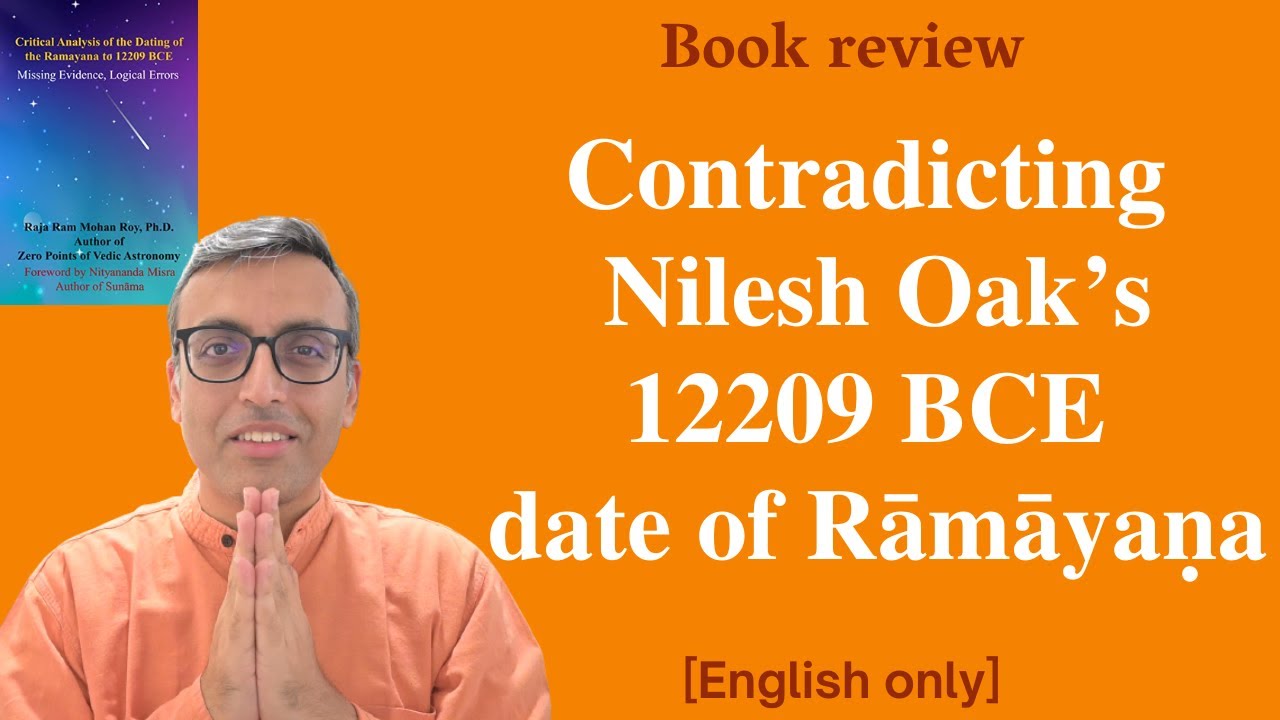 A new book by Dr. Raja Ram Mohan Roy debunking Nilesh Oak&rsquo;s date for the Rāmāyaṇa | English