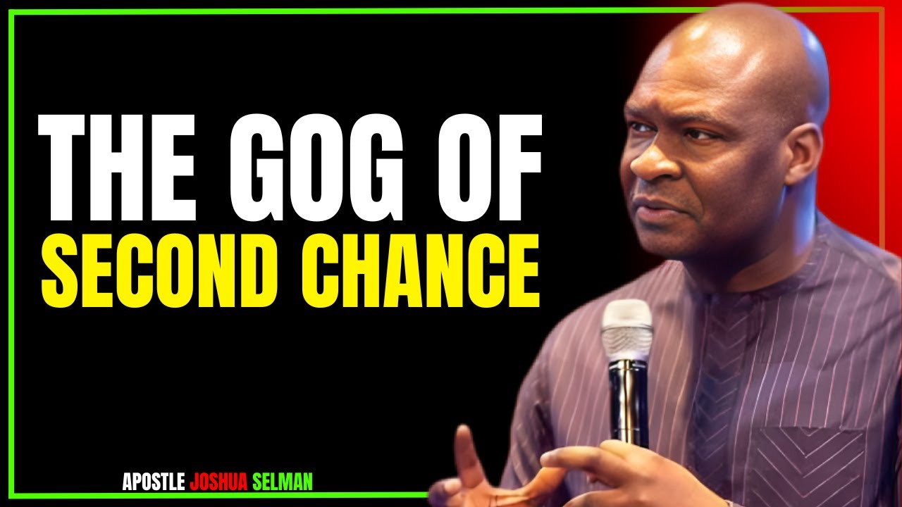 THE GOD OF SECOND CHANCE | HOW GOD RESTORES DESTINY AFTER FAILURE – Apostle Joshua Selman