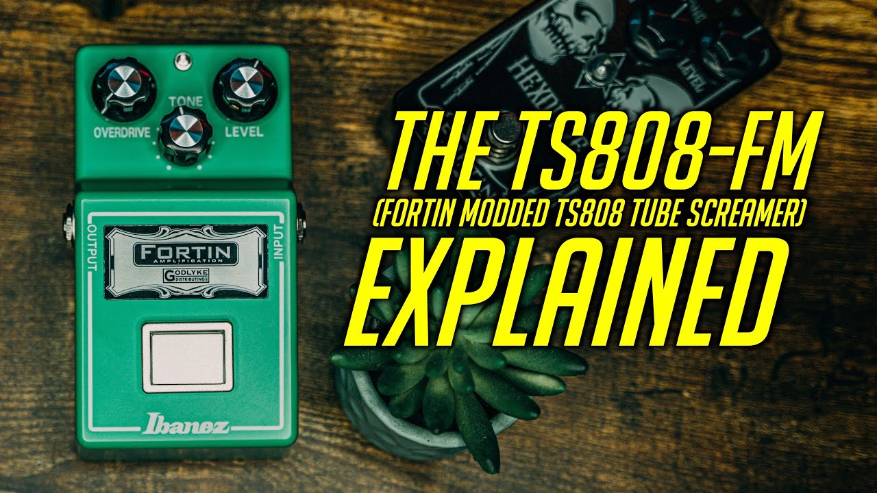 The TS808-FM Explained - Fortin Modded TS808 Tube Screamer