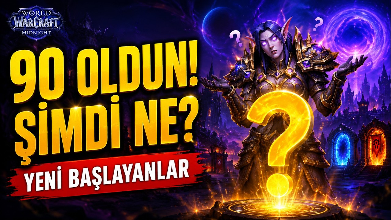 90 Level Oldun Ama Ne Yapacağını Bilmiyor Musun? (WoW Midnight Rehberi) Türkçe Öğretici  #6