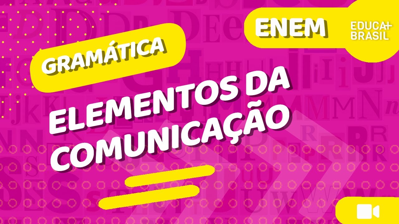 GRAMÁTICA – Elementos da Comunicação ENEM