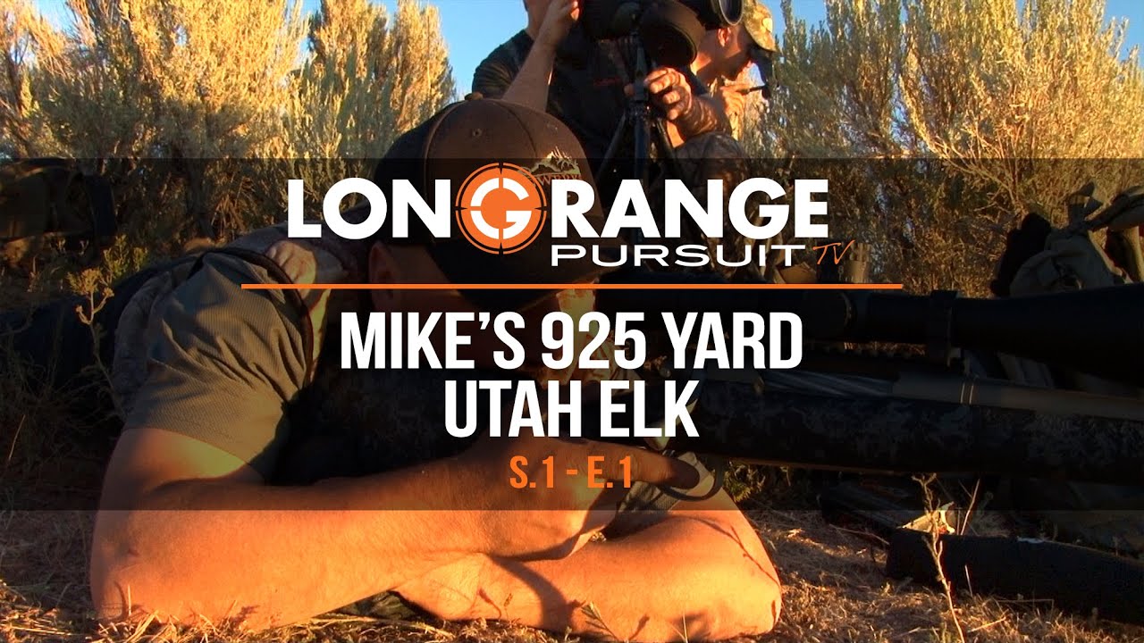 Long Range Pursuit | S1 E1 Mike's 925 Yard Utah Elk
