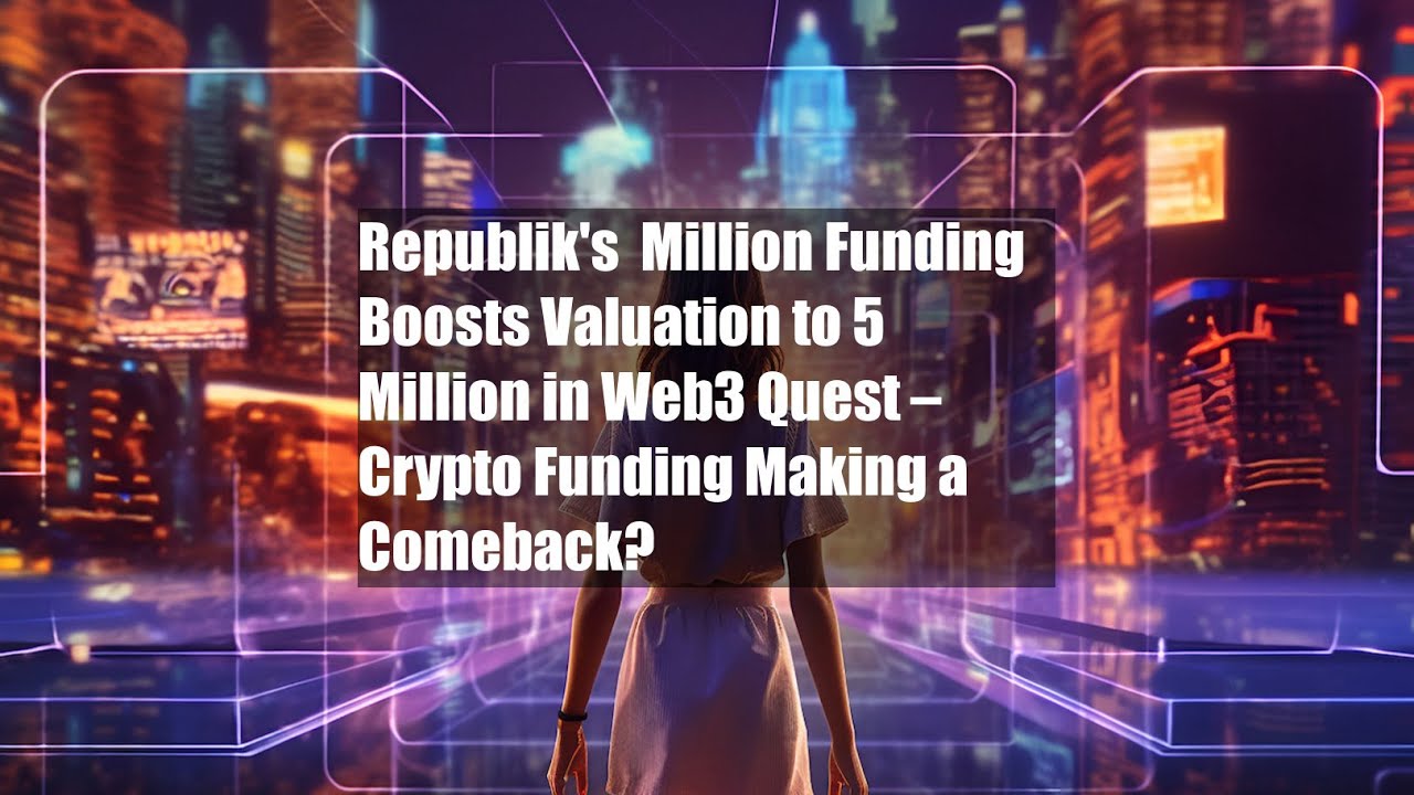 Republik's $6 Million Funding Boosts Valuation to $75 Million in Web3 Quest &ndash; Crypto Funding Making