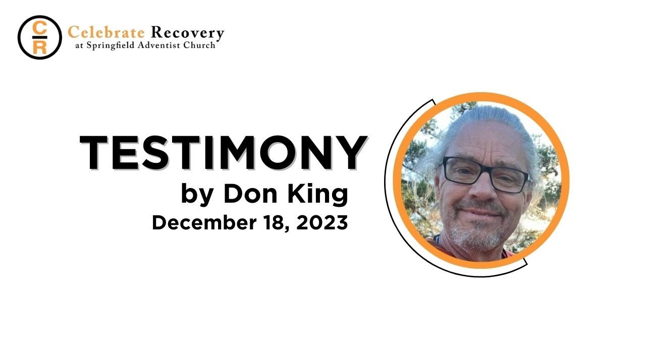 Celebrate Recovery Testimony - Don King