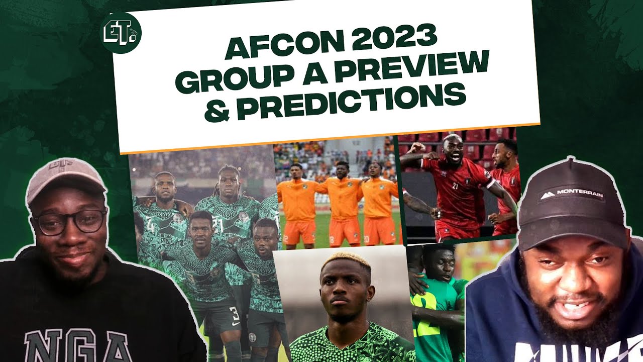 AFCON 2023: Group A Preview & Predictions | Ivory Coast, Nigeria, Guinea-Bissau & Equatorial Guinea