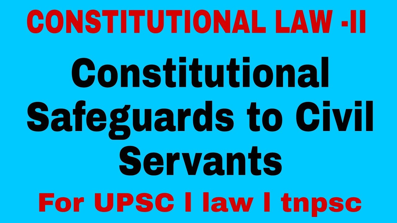 Constitutional safeguards to civil servants l Art311 l Indian polity