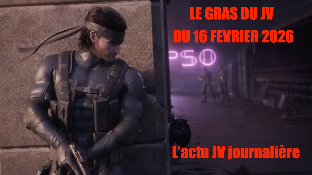 Le Gras du JV du 16 février 2026 : Mewgenics, MGS rejoint R6, le nouveau Cyberconnect2...