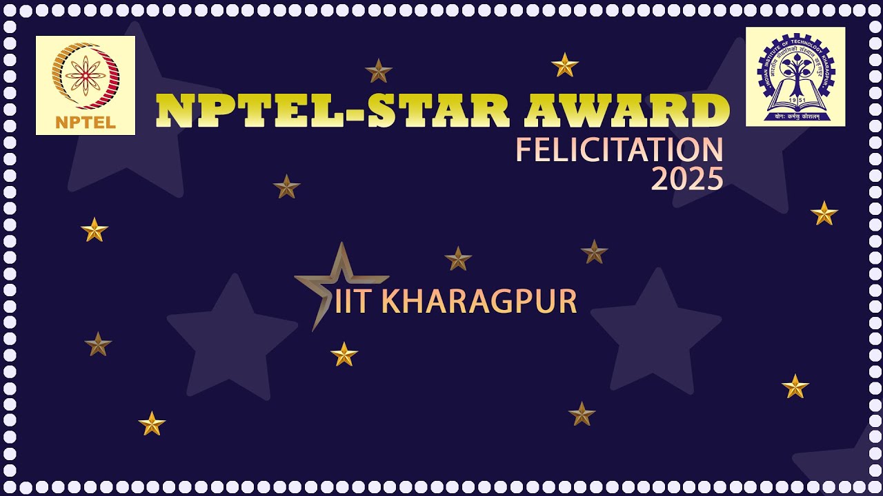 NPTEL - Star Award  Felicitation, IIT Kharagpur 2025