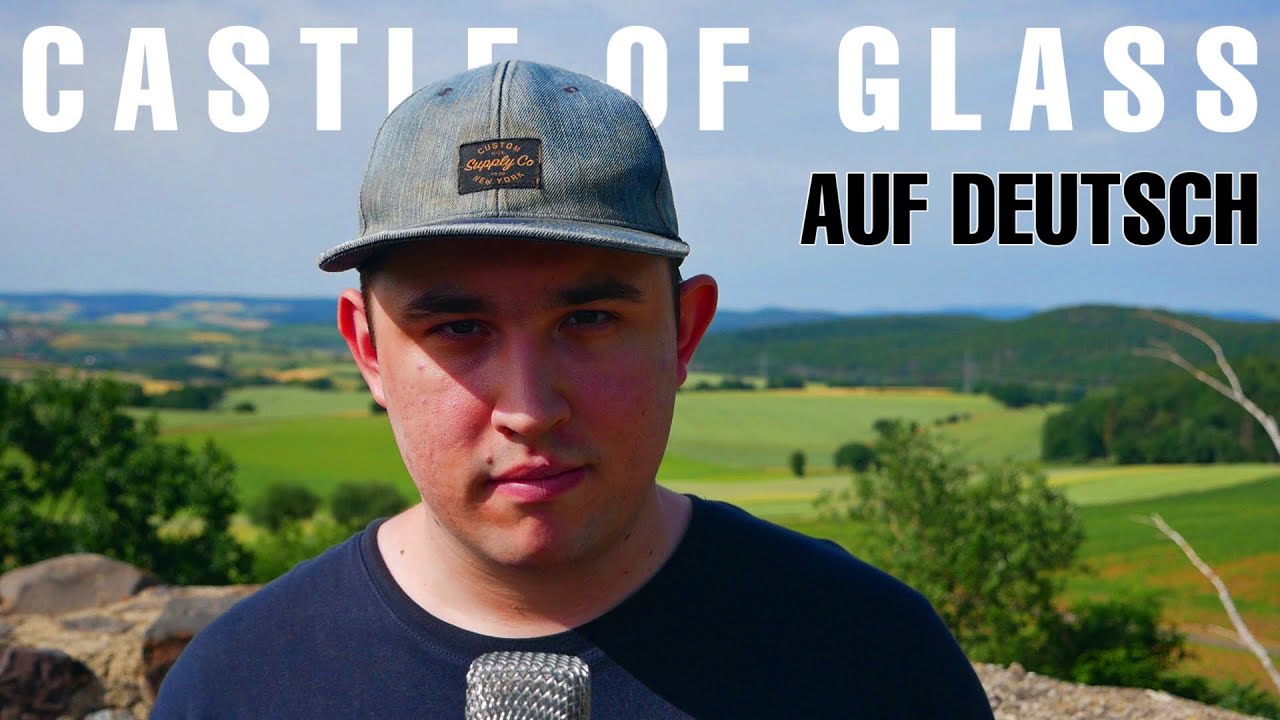 LINKIN PARK - CASTLE OF GLASS (Auf Deutsch / GERMAN VERSION)