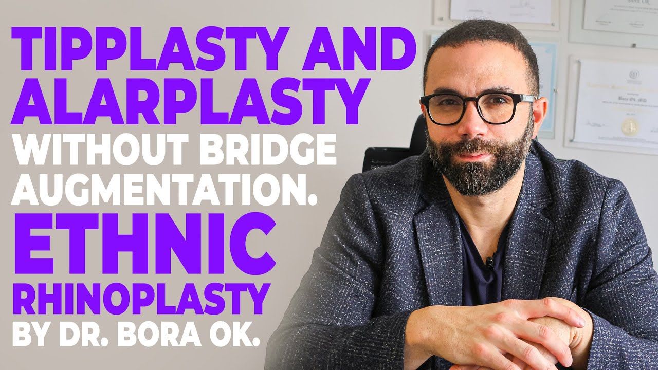 Tipplasty and Alarplasty without Bridge Augmentation | Ethnic Rhinoplasty by Dr. Bora Ok
