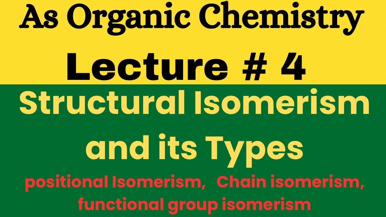 As Organic Chemistry: Types of Structural Isomerism and its types, Lecture #4 (past paper questions)