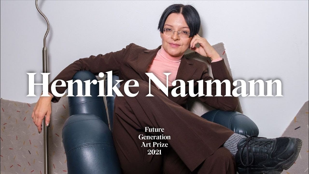Henrike Naumann (Генріке Науманн) / Future Generation Art Prize 2021