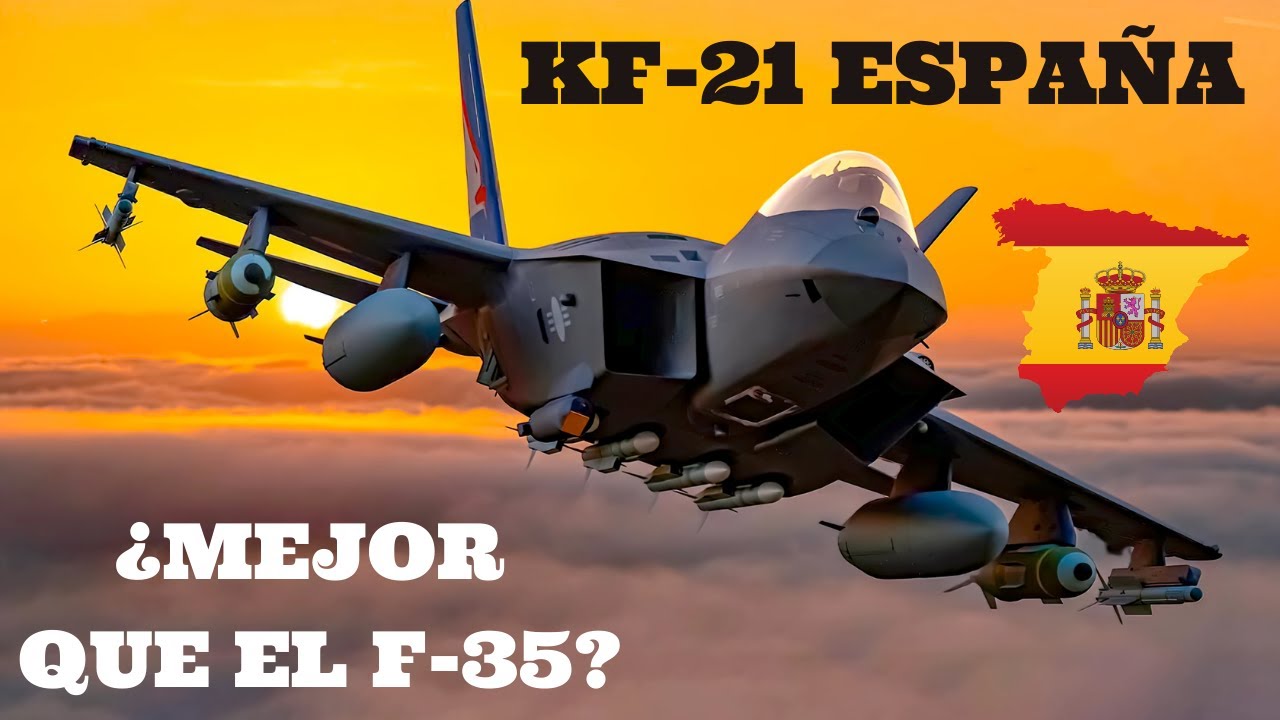 KF-21 BORAMAE y ESPAÑA. ¿MEJOR QUE EL F-35?