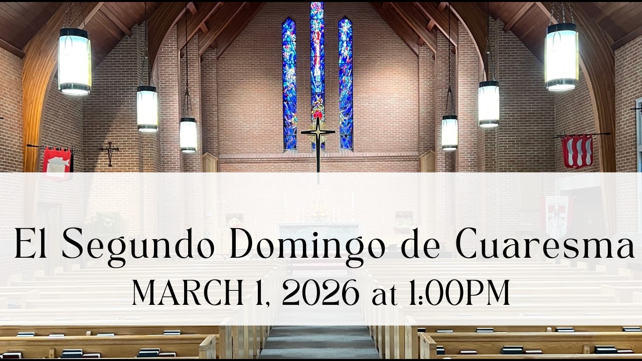 1PM Marzo 1, 2026, El Segundo Domingo de Cuaresma