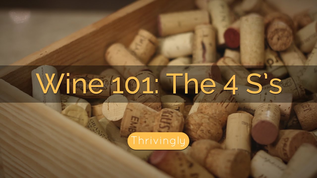 Wine Tasting 101: The 4 S's