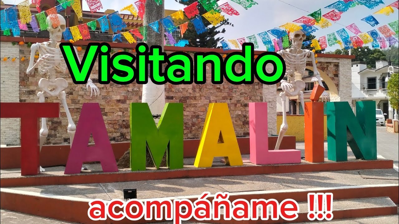 Visitando Tamalin, Ver. Conóceme!!!