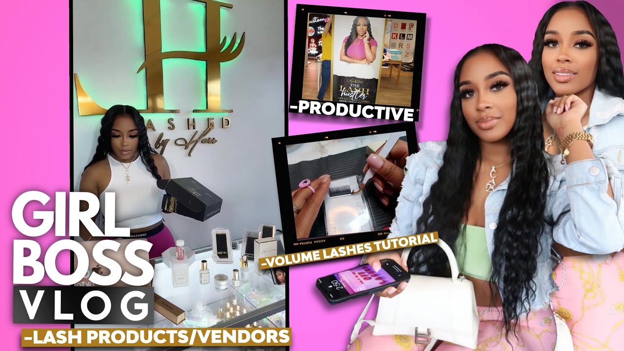 GIRL BOSS VLOG: Lash Talk Products/Vendors| VOLUME LASH TUTORIAL| productive| Big Sexy B-Day Party