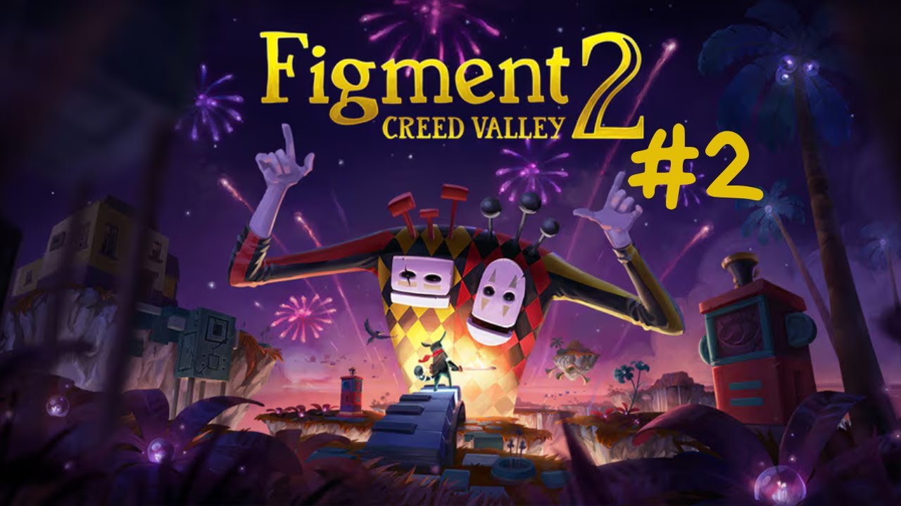 #2 FIGMENT 2 : CREED VALLEY [FR]_Le bouffon !
