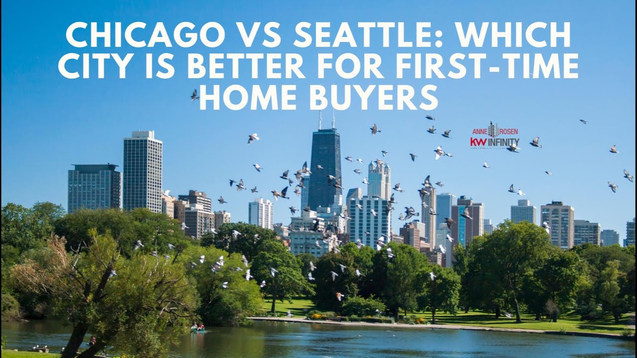 Chicago vs Seattle: Which City Is Better for First-Time Home Buyers