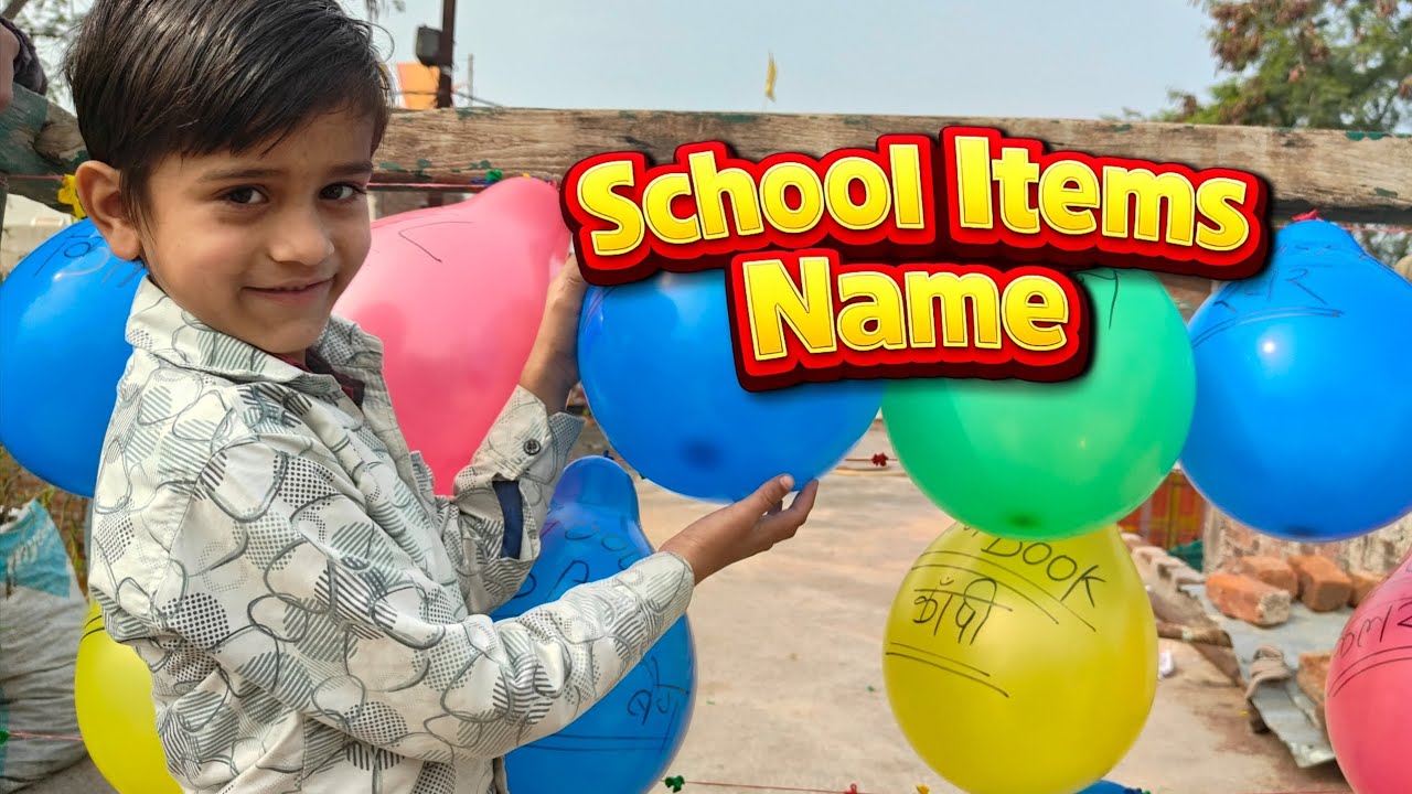 Kids Learning and Fun | School Items Name with Balloons 🎈📚 | Nursery Kids Study Video