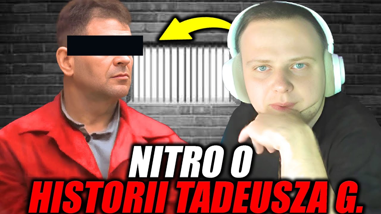 NITRO O HISTORII TADEUSZA G. - NAJGROŹNIEJSZY GANGSTER Z POLSKI
