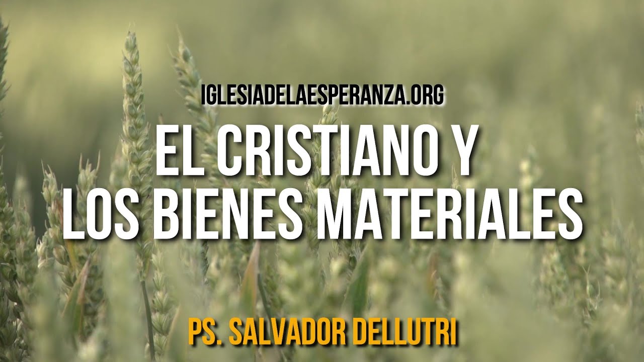 El cristiano y los bienes materiales