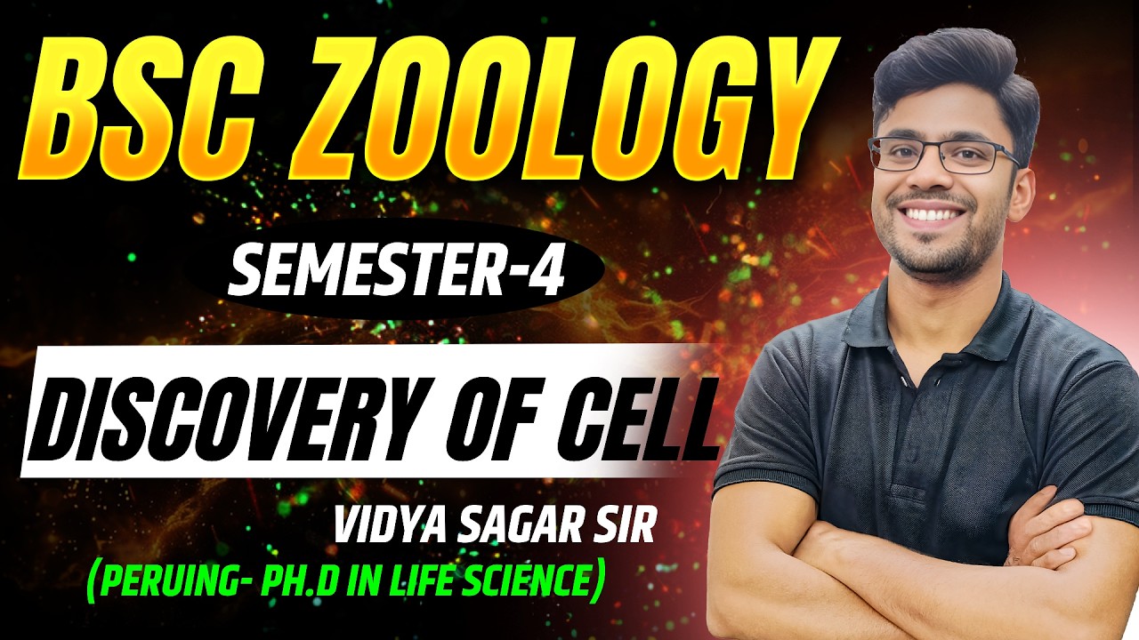 Cell Biology : Discovery of Cell | BSc Zoology Semester 4 | By Vidya Sir