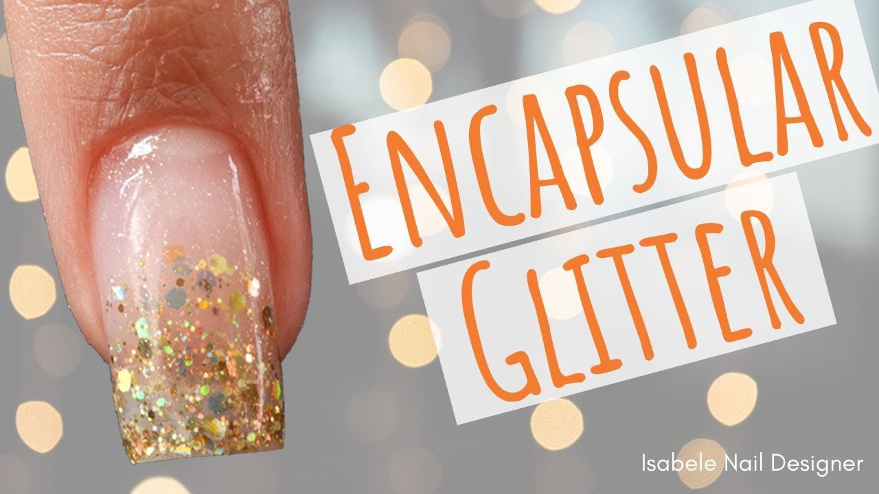 Como Fazer Unha Encapsulada Com Glitter (UNHA DECORADA SIMPLES)